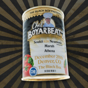 Chef Boyarbeatz x Black Box show flyer